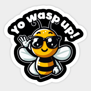 Yo Wasp Up Funny Pun Sticker